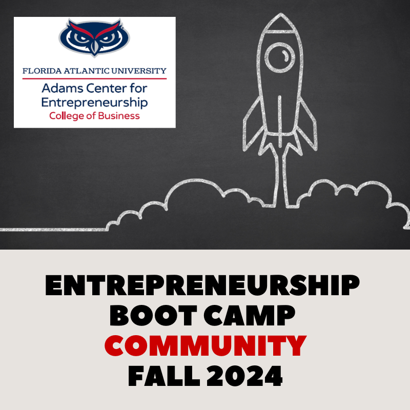 Florida Atlantic Fall 2024 Entrepreneur Boot Camp | Community (English)