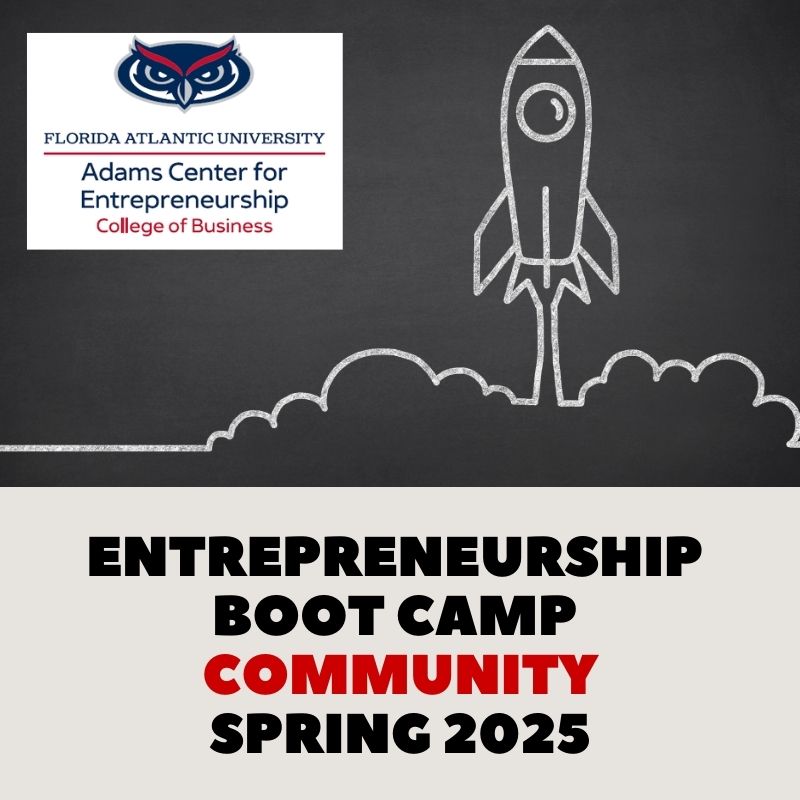 Florida Atlantic Spring 2025 Entrepreneur Boot Camp | Community (English)